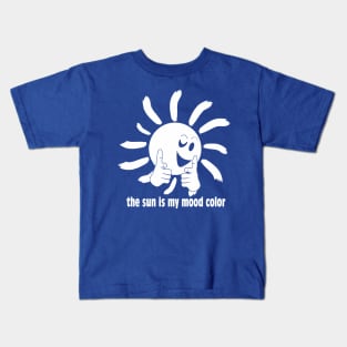 The sun is my mood color Kids T-Shirt